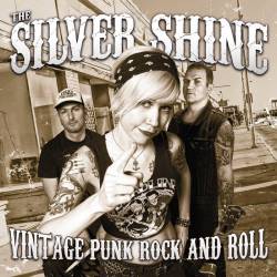 The Silver Shine : Vintage Punk Rock And Roll